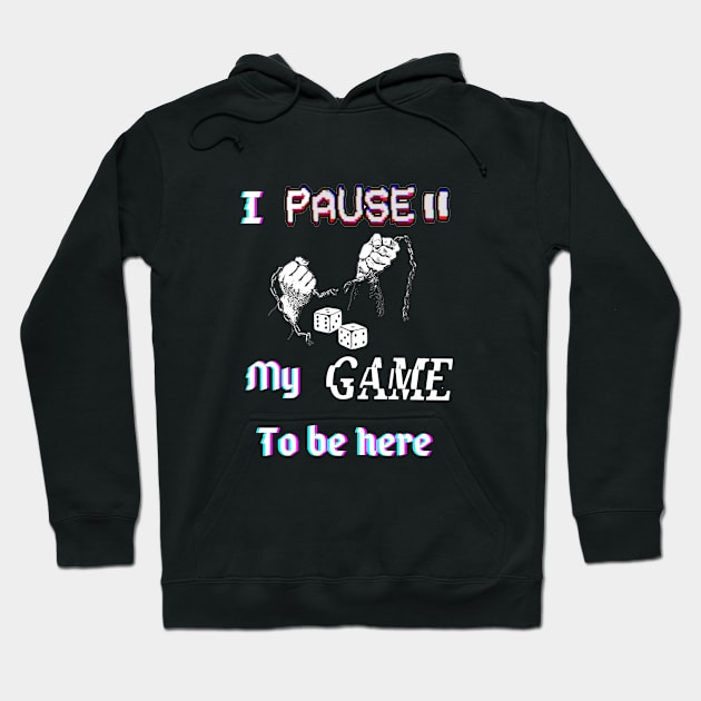 I pause my game to be here. Hoodie by Benivick